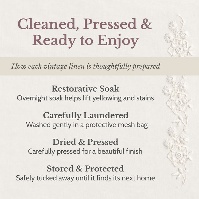The Mauve Maven “Cleaned, Pressed & Ready to Enjoy” graphic explaining how vintage linens are prepared with an overnight restorative soak, gentle laundering in a protective mesh bag, careful pressing, and protected storage.